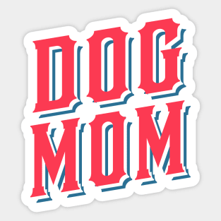 Dog Mom Sticker